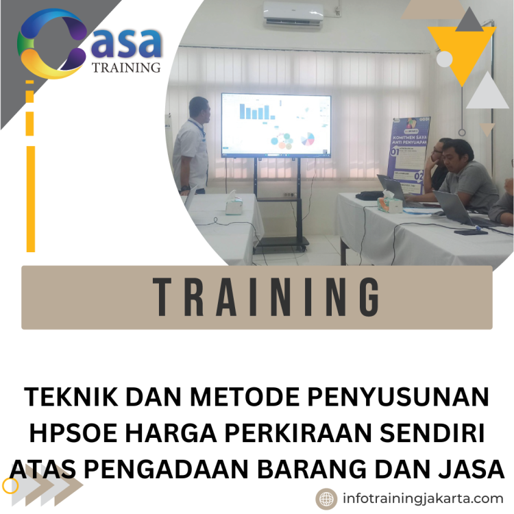 TRAINING TEKNIK DAN METODE PENYUSUNAN HPSOE HARGA PERKIRAAN SENDIRI ATAS PENGADAAN BARANG DAN JASA