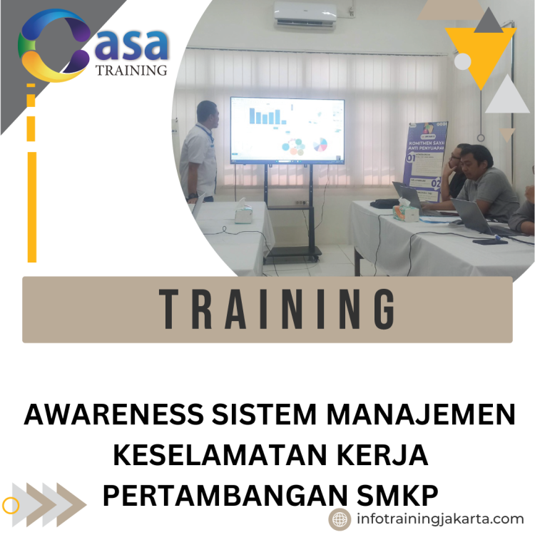 TRAINING AWARENESS SISTEM MANAJEMEN KESELAMATAN KERJA PERTAMBANGAN SMKP