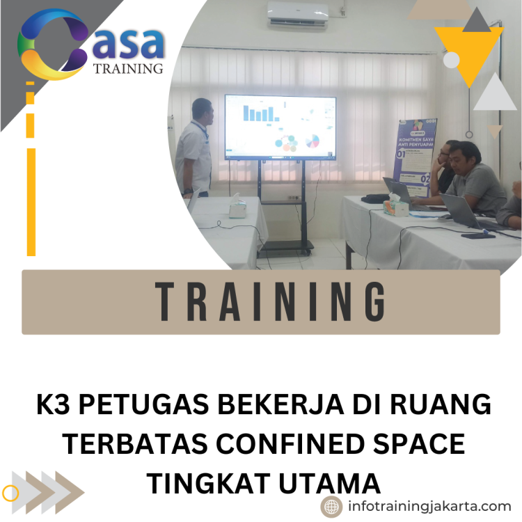 TRAINING K3 PETUGAS BEKERJA DI RUANG TERBATAS CONFINED SPACE TINGKAT UTAMA