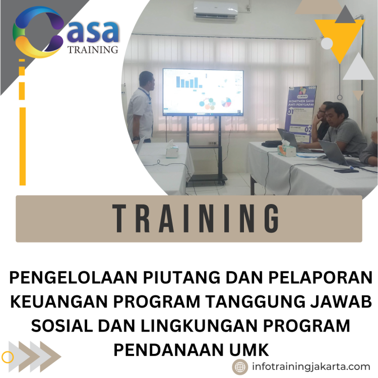 TRAINING PENGELOLAAN PIUTANG DAN PELAPORAN KEUANGAN PROGRAM TANGGUNG JAWAB SOSIAL DAN LINGKUNGAN PROGRAM PENDANAAN UMK